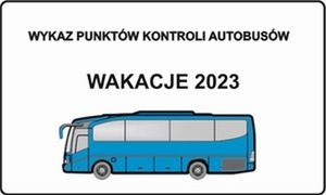 Grafika przedstawiająca autobus. Nad nim znajduje się napis Wykaz punktów kontroli autobusów Wakacje 2023