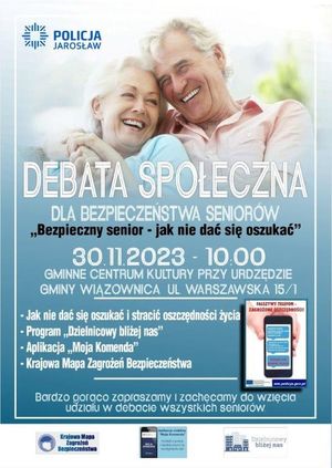 Plakat informujący o debacie społecznej dla seniorów. Na grafice widnieje para seniorów. Poniżej napis Debata społeczna dla bezpieczeństwa seniorów, data 30.11.2023 godz. 10.00 Gminne Centrum Kultury przy Urzędzie Gminy Wiązownica.