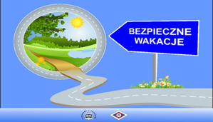 Plakat promujący Bezpieczne wakacje. Grafika przedstawia znak drogowy z napisem Bezpieczne wakacje, który prowadzi drogą w kierunku letniego pejzażu