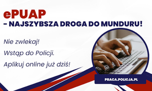 Plakat informujący o możliwości złożenia dokumentacji do służby w Policji przez system ePUAP.