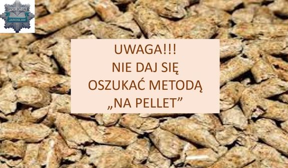 Zdjęcie przedstawia pellet na którym w lewym górnym rogu znajduje się policyjna gwiazda. Na środku widnieje napis o treści Uwaga!!! Nie daj się oszukać metodą na pellet