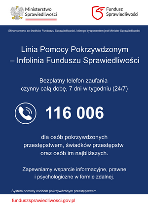 Plakat na którym znajduje się numer bezpłatnego telefonu zaufania 116 006 dla osób pokrzywdzonych przestępstwem, świadków przestępstw oraz osób im najbliższych